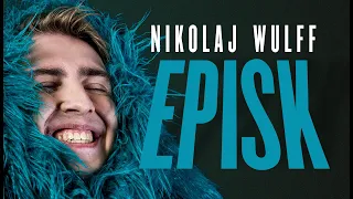 Nikolaj Wulff | EPISK (HELE SHOWET)