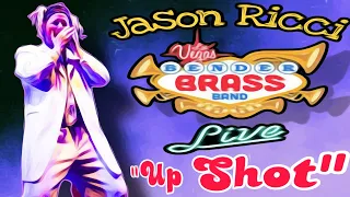 Jason Ricci & The Bender Brass "Up Shot"