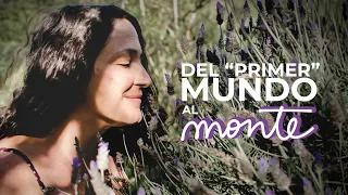 DEJÓ LA CIUDAD EN EL PRIMER MUNDO PARA VIVIR EN EL MONTE | Plantas medicinales, duelo y amor.