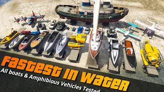 GTA V Fastest Vehicle in water | All Boats & Amphibious vehicles