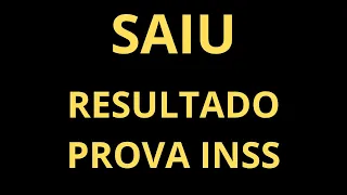 CONCURSO INSS | SAIU RESULTADO FINAL PROVA OBJETIVA