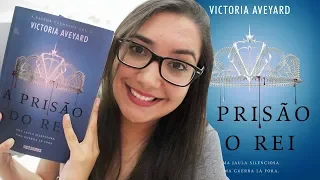 A PRISÃO DO REI por Victoria Aveyard - #VEDA 29 | Amiga da Leitora