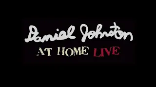 Daniel Johnston: At Home Live (2009)