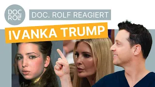 PLASTISCHER CHIRURG REAGIERT auf IVANKA TRUMP – Dr. Rolf Bartsch