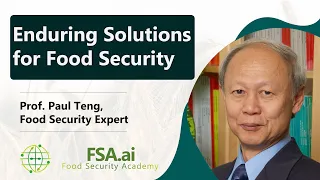 'Enduring Solutions for Food Security' with Prof. Paul Teng, Food Security Expert