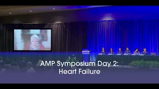 AMP® Symposium Day 2: Heart Failure