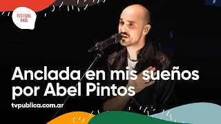 Anclada en Mis Sueños por Abel Pintos en el Festival del Artesano - Festival País 2022