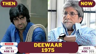 Deewaar 1975 Movie Cast Then and Now in 2023 | How They Changed | Star and Films