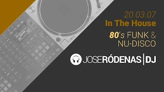 Funk Nu-Disco & Indie Dance mix DJ Set | Jose Ródenas DJ 20.03.07