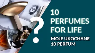 Tag „10 perfumes for life", czyli 10 ukochanych perfum!