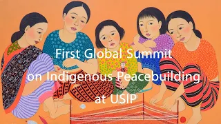 How Indigenous Practices Can Address Today’s Peacebuilding Challenges