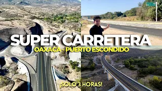 Así es la AUTOPISTA OAXACA - PUERTO ESCONDIDO : el sueño de más de 15 años ahora es una REALIDAD 🌴