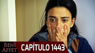 Perdóname (Beni Affet) - Capítulo 1443