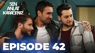 Sen Anlat Karadeniz | Lifeline - Episode 42