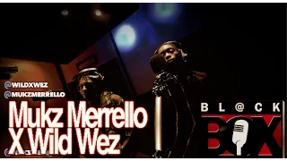 Mukz Merrello X Wild Wez | BL@CKBOX (4k) S10 Ep. 142/184