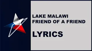 Lake Malawi - Friend of A Friend - LYRICS (Eurovision 2019 Czech Republic)