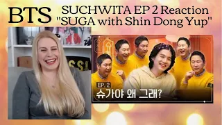 SUCHWITA: Ep 2 SUGA with Shin Dong Yup - Reaction