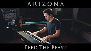 A R I Z O N A - Feed the Beast (Piano Cover)