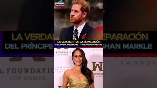 LA VERDAD DETRAS DE LA SEPARACION DEL PRINCIPE HARRY Y MEGHAN MARKLE #principeharry #meghanmarkle