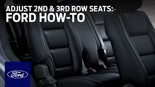 Adjusting 2nd and 3rd Row Seats | Ford How-To | Ford