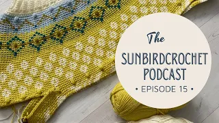 The Sunbirdcrochet Podcast - Episode 15 #movieandstitch E for Emma