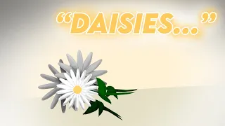 “Daises” GCMM | Based on “So you wanna marry Daisy”