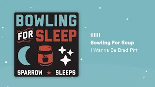 Bowling For Soup - I Wanna Be Brad Pitt (Lullaby cover by Sparrow Sleeps)