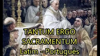 Tantum ergo Sacramentum - LEGENDADO PT/BR