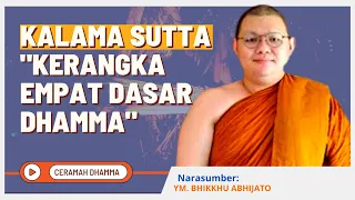 Kalama Sutta "Kerangka Empat Dasar Dhamma"  || YM. Bhikkhu Abhijato || Dhamma Nusantara