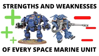 Strengths and Weaknesses for EVERY Codex Space Marines Unit - Space Marine Datasheet Tactics!