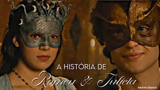 A História de Romeu & Julieta (Parte Única)