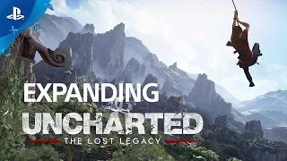 Uncharted: The Lost Legacy - Expanding Uncharted | PS4