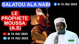 Le Prophète Moussa (A.S) | Salatou Ala Nabi |Wahtan Fadjr Oustaz Hady Niass Mercredi 15 Février 2023