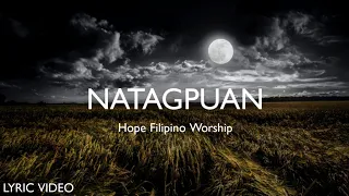 NATAGPUAN - Hope Filipino Worship (Lyrics)