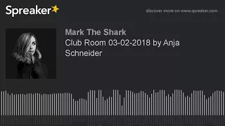 Club Room 03-02-2018 by Anja Schneider (part 1 of 9)