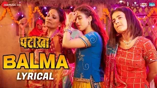 Balma - Lyrical | Pataakha | Sanya Malhotra & Radhika Madan | Rekha Bhardwaj & Sunidhi Chauhan