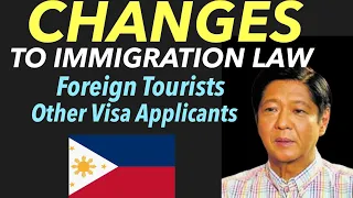 PROPOSED CHANGES TO THE PHILIPPINE IMMIGRATION LAW UNDER THE NEW ADMINISTRATION