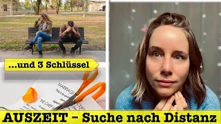 AUSZEIT - Wenn der Partner Distanz sucht..