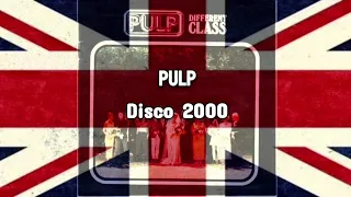 Pulp - Disco 2000 (Lyrics) Unofficial Video