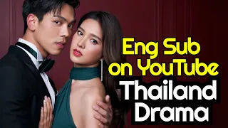 Best Thailand Drama with Eng Sub on YouTube