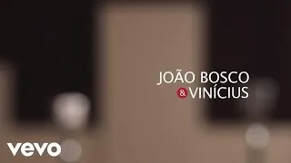 João Bosco & Vinicius - Indescritível [Lyric Video]