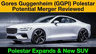 Gores Guggenheim (GGPI) Polestar Potential Merger Reviewed | MASSIVE POTENTIAL AND HUGE INVESTMENT