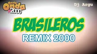 BRASILEROS REMIX 2000 😍 (E O TCHAN, TCHAKABUM, TERRA SAMBA, AXE BAHIA, BANDA SAO) DENON 4500🎵