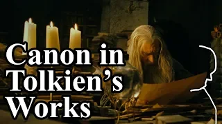 Canon in Tolkien's Works and its Problems - Discussion and Analysis with a bit of LotR Lore