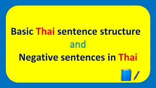 Basic Thai sentence structure and Negative sentences in Thai