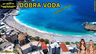 DOBRA VODA talasi i kupanje u Maju 2024 snimak dronom - DOBRA VODA Town [4K Aerial View] Crna Gora
