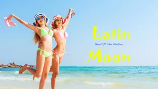 Akcent Ft. Mia Martina  -  Latin Moon Remix @FruitMusica