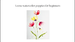 Easy Loose watercolor poppies painting