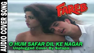 O Hum Safar Dil Ke Nagar Female  Cover - Fareb | Udit Narayan & Alka Yagnik | Faraaz Khan & Suman R