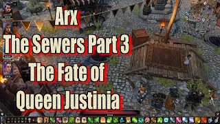 Divinity Original Sin 2 Definitive Edition Arx The Sewers Part 3 The Fate of Queen Justinia